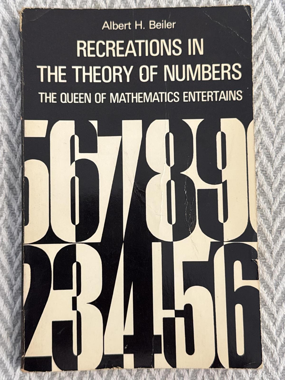 Libros: Recreations in the theory of numbers. The queen of mathematics entertains - Beiler, Albert H
