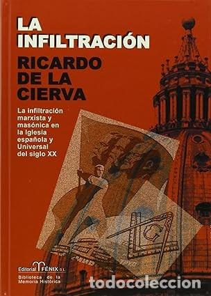 Livres: LA INFILTRACI&Oacute;N, RICARDO DE LA CIERVA -