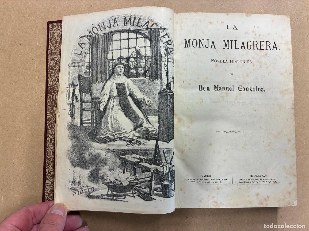 Libros: LA MONJA MILAGRERA. (NOVELA HIST&Oacute;RICA). 1865 - MANUEL GONZ&Aacute;LEZ.