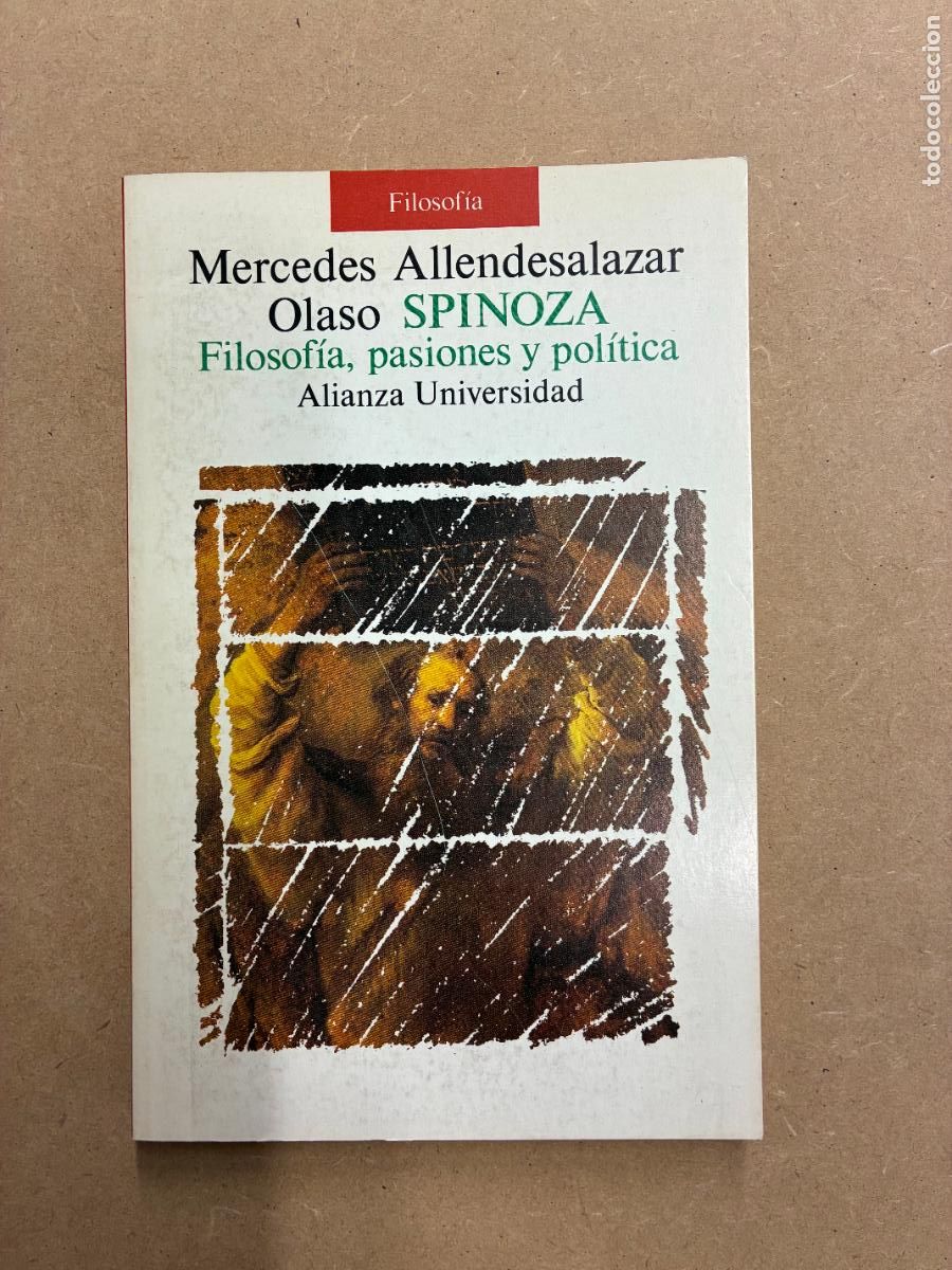 B&uuml;cher: SPINOZA. FILOSOF&Iacute;A, PASIONES Y POL&Iacute;TICA. - MERCEDES ALLENDESALAZAR OLASO.