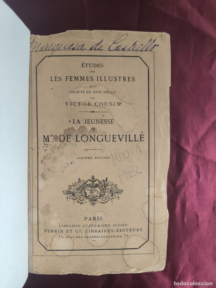 Libros: &Eacute;tudes sur les femmes illustres et la soci&eacute;t&eacute; du XVIIe si&egrave;cle: La Jeunesse de Mme de Longueville. -