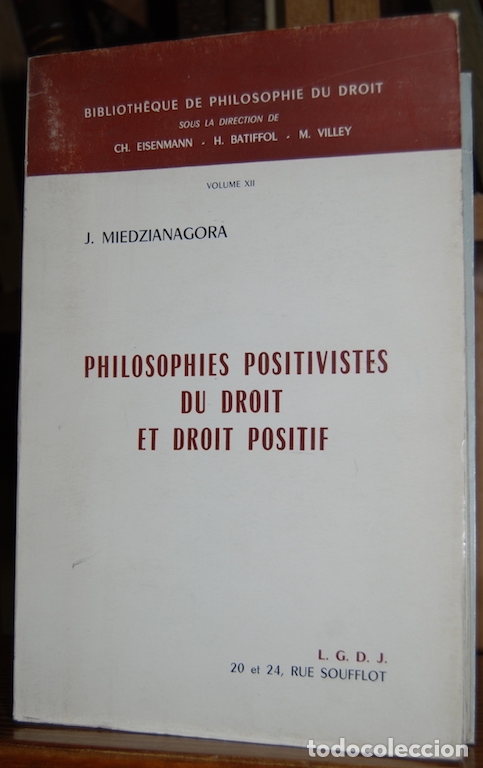 Libros: PHILOSOPHIES POSITIVISTES DU DROIT ET DROIT POSITIF. Preface de Michel Villey - MIEDZIANAGORA, J.