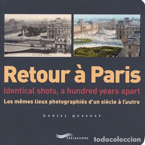 Libros: Retour &agrave; Paris. Identical Shots, a Hundred Years Apart.