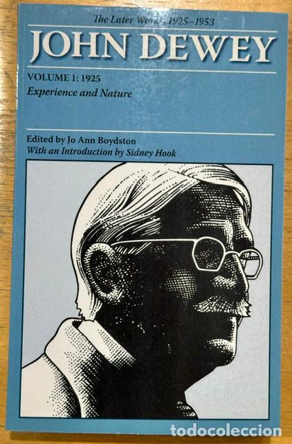 Libros: THE LATER WORKS, 1925-1953. Volume I: 1925. EXPERIENCE AND NATURE - DEWEY, John
