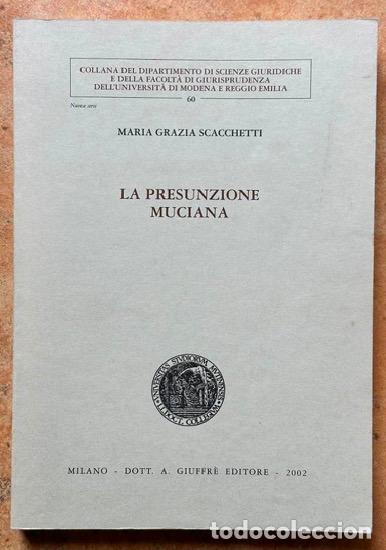 Libros: LA PRESUNZIONE MUCIANA - GRAZIA SCACCHETTI, Mar&iacute;a