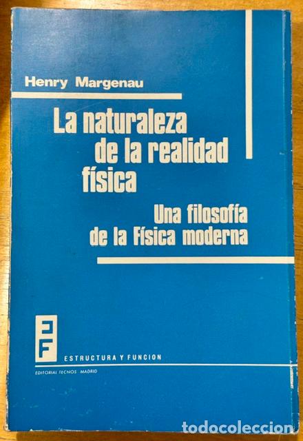 Libros: LA NATURALEZA DE LA REALIDAD FISICA. Una filosof&iacute;a de la F&iacute;sica moderna - MARGENAU, Henry