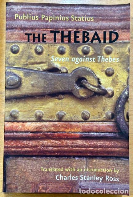Libros: THE THEBAID. Seven against Thebes - PUBLIUS PAPINIUS STATIUS