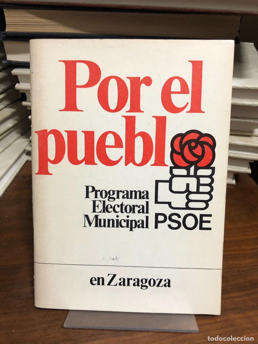 Libros: Por el pueblo - Programa Electoral Municipal PSOE en Zaragoza PSOE Zaragoza