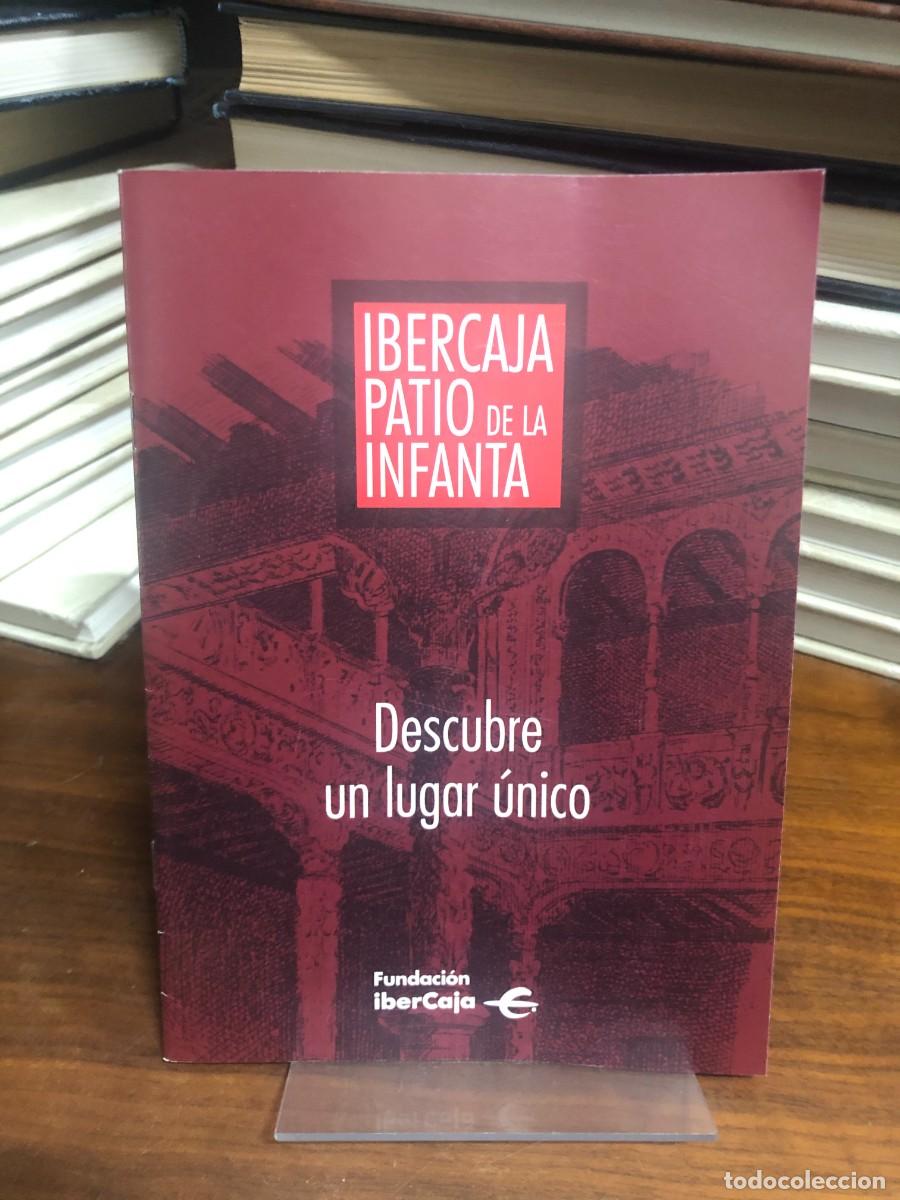 Libros: Ibercaja Patio de la Infanta: Descubre un lugar &uacute;nico Fundaci&oacute;n Ibercaja