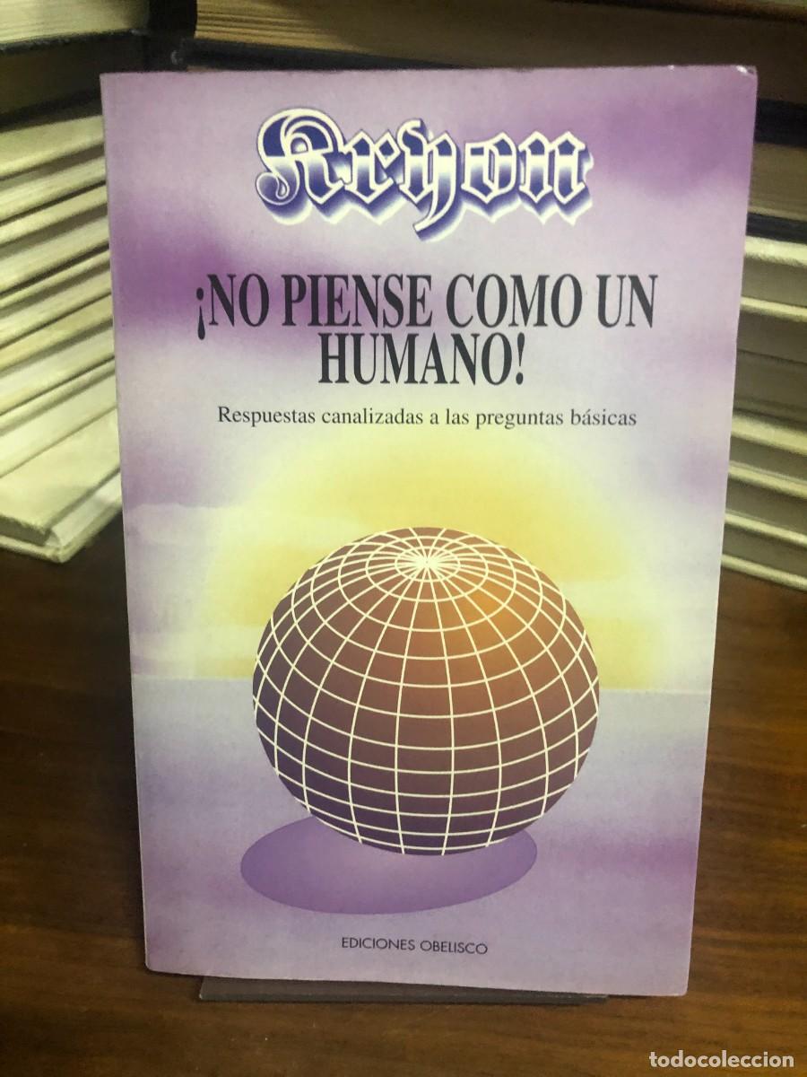 Libros: &iexcl;No piense como un humano! Kryon / Ediciones Obelisco - Foto 1