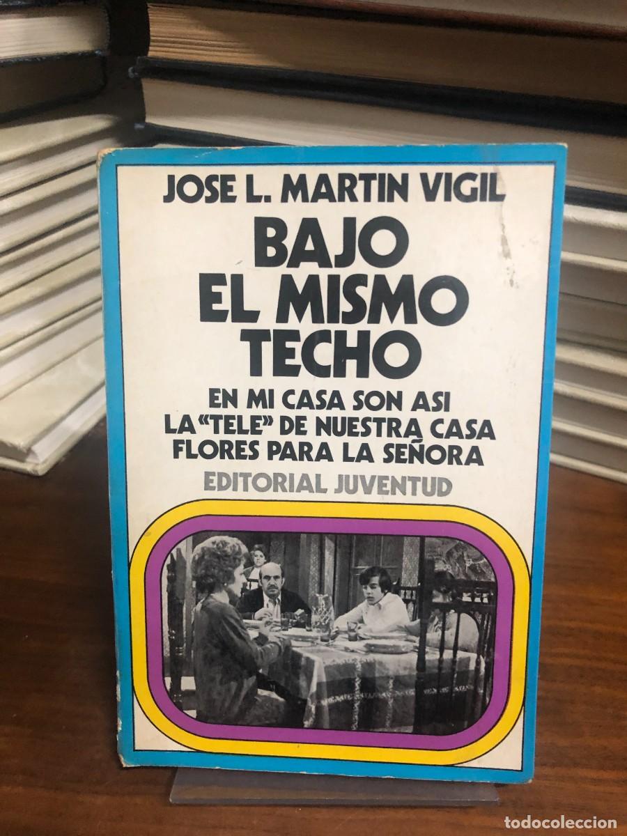 Libros: Bajo el mismo techo Jos&eacute; Luis Mart&iacute;n Vigil
