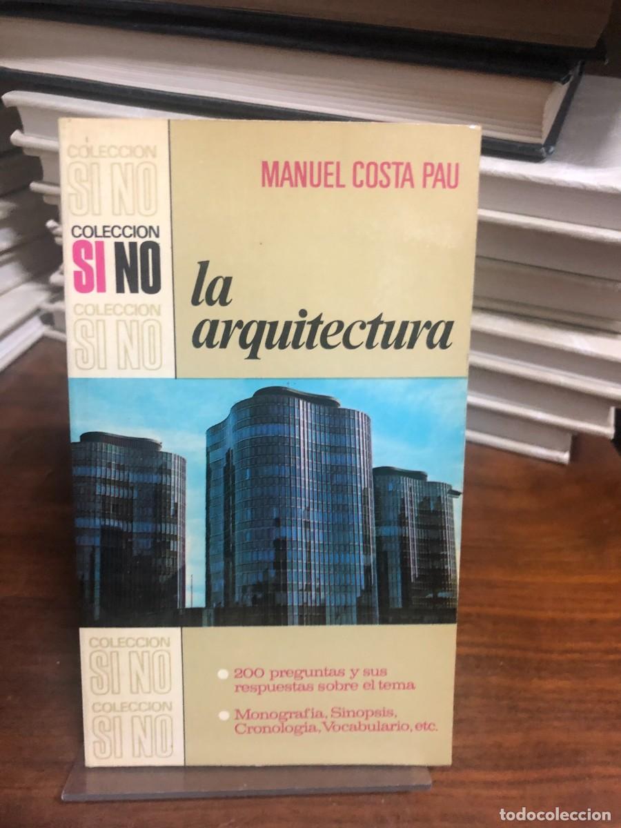 Libros: Manuel Costa Pau La arquitectura (Colecci&oacute;n Si No) - Foto 1