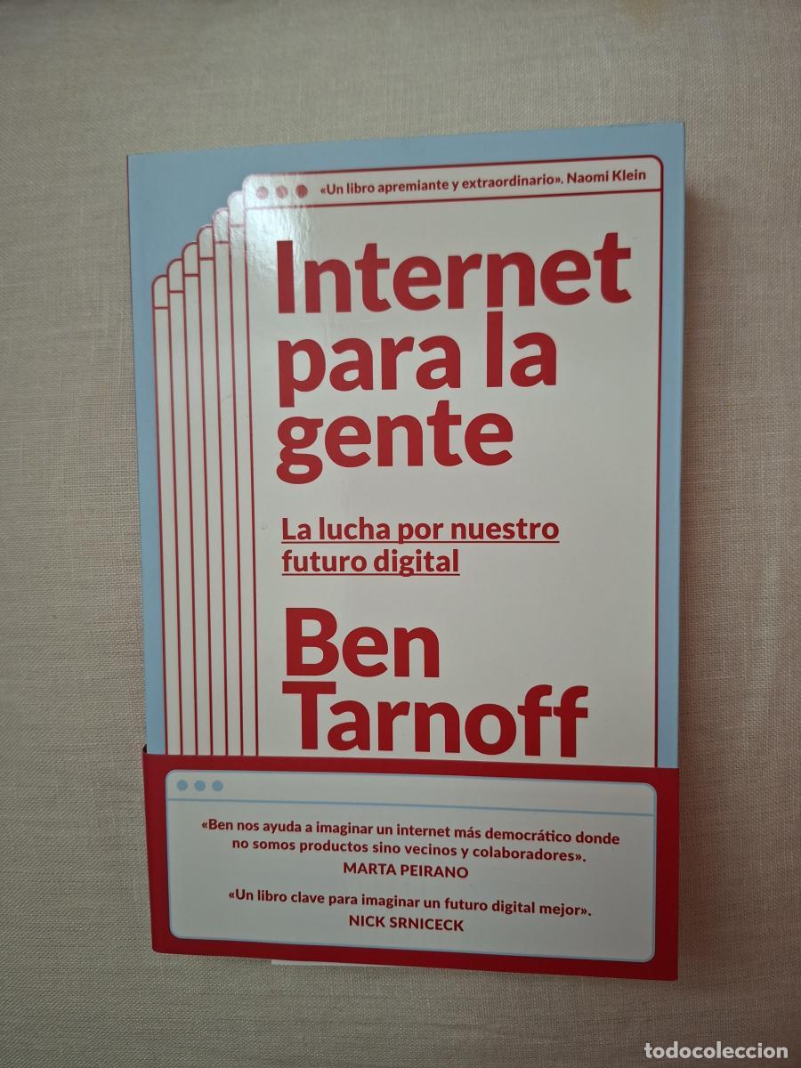 B&uuml;cher: Internet para la gente. La lucha por nuestro futuro digital - Tarnoff, Ben