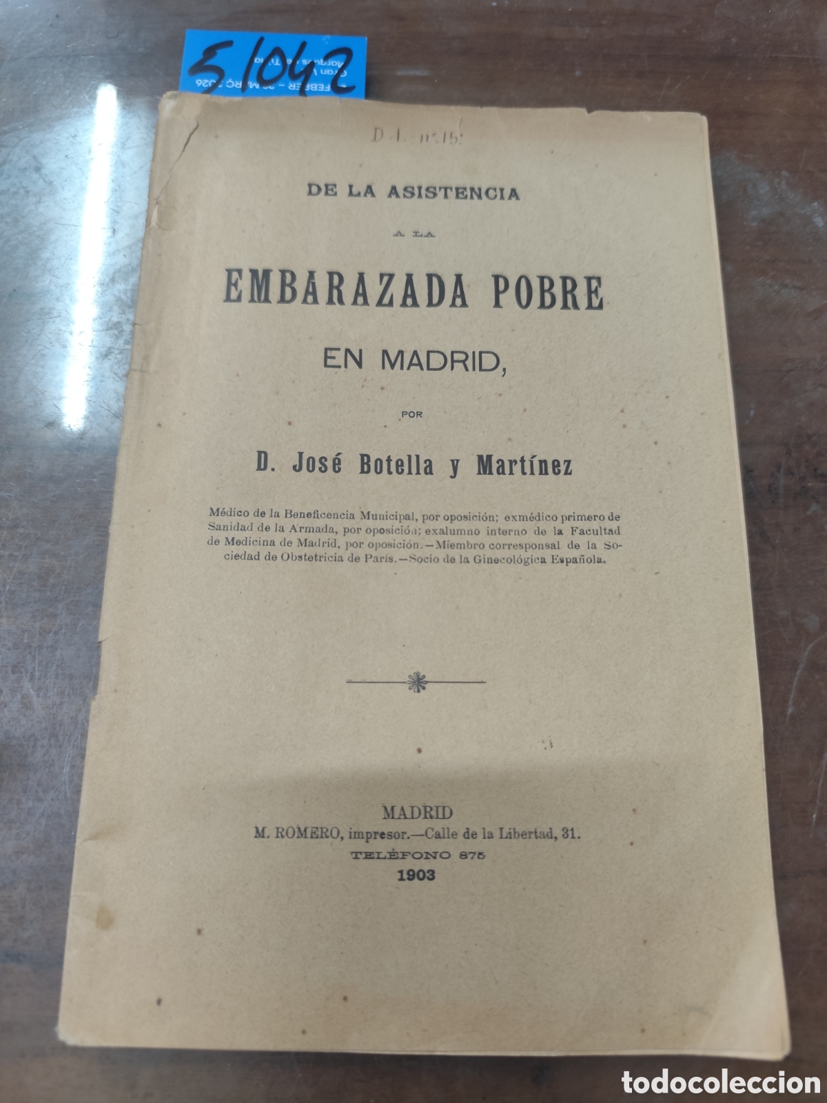 Livres: DE LA ASISTENCIA A LA EMBARAZADA POBRE EN MADRID. 1&ordf; Edici&oacute;n. A&ntilde;o 1903 - BOTELLA Y MARTINEZ,Jos&eacute;