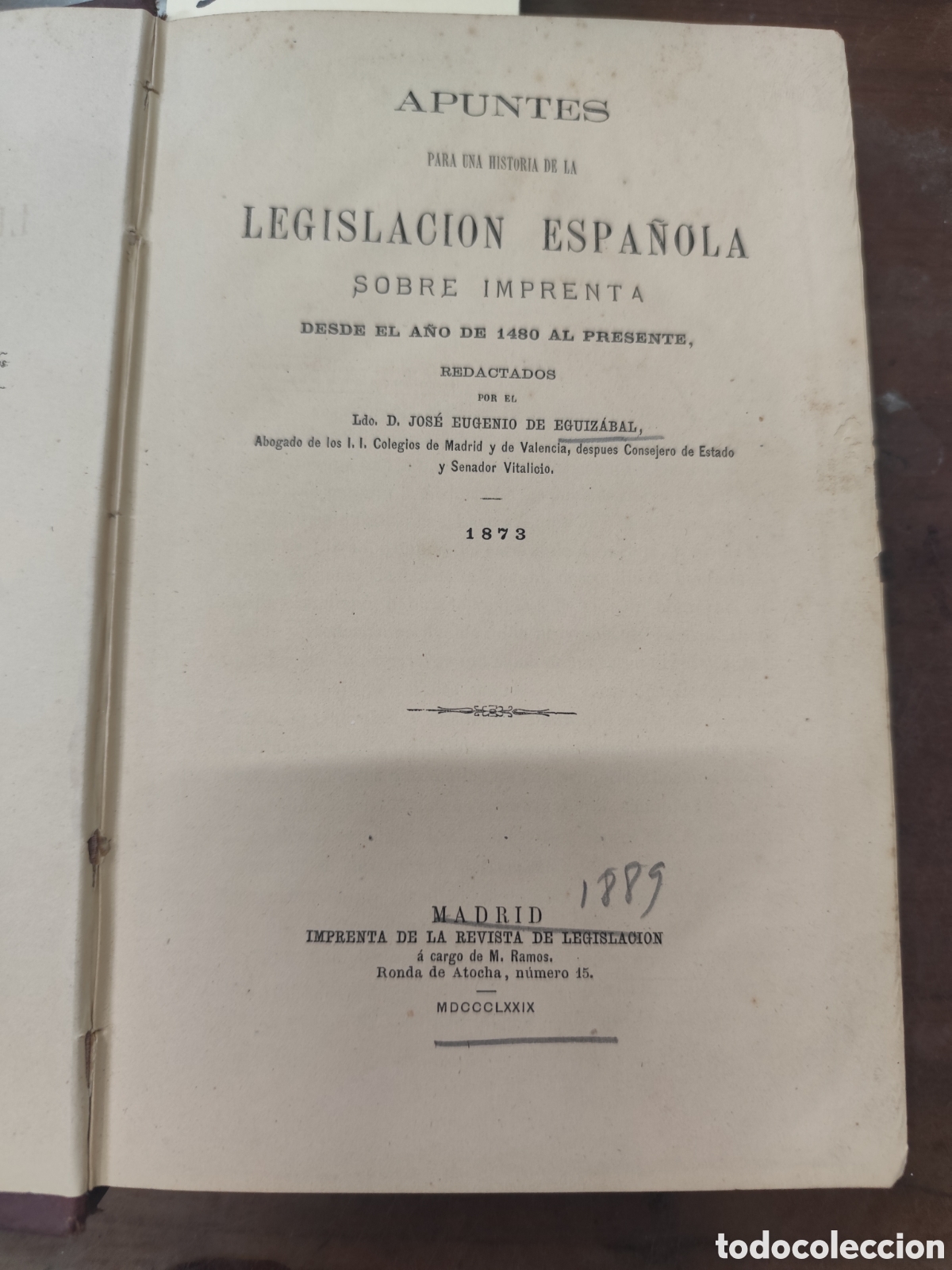 Livres: APUNTES PARA UNA HISTORIA DE LA LEGISLACION ESPA&Ntilde;OLA SOBRE IMPRENTA DESDE EL A&Ntilde;O 1480 AL PRESENTE. A