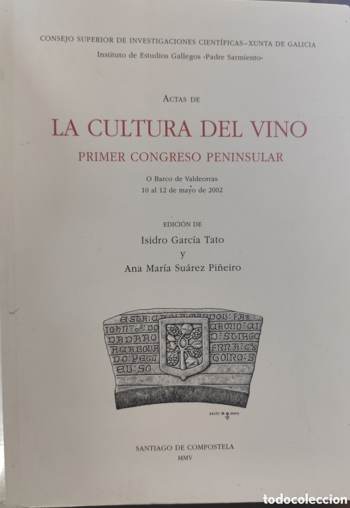 Libros: ACTAS DE LA CULTURA DEL VINO. Primer congreso peninsular - GARCIA TATO,Isidro y SUAREZ PI&Ntilde;EIRO,Ana M