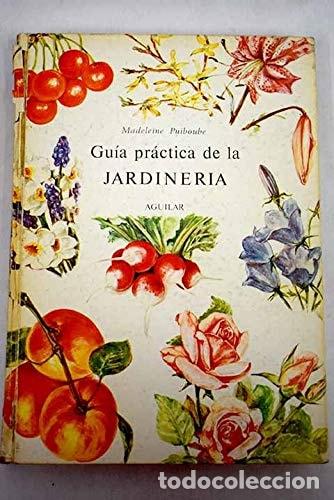 books: Gu&iacute;a pr&aacute;ctica de la jardiner&iacute;a - Madeleine Puiboube - Madeleine Puiboube