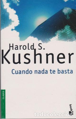 Libros: Cuando Nada Te Basta - Harold S. Kushner - Harold S. Kushner - Foto 1