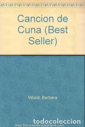 books: Cancion De Cuna/ Lullaby (Best Seller) (Spanish Edition) - B - Barbara Wood