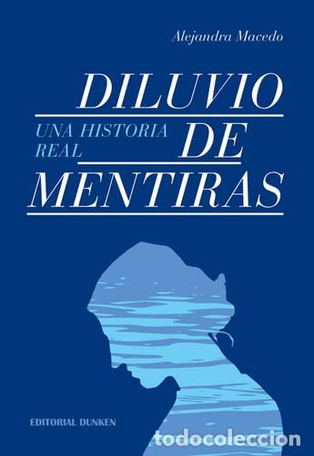 Libros: Diluvio de mentiras - Alejandra Macedo - Alejandra Macedo