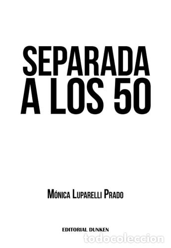 books: separada a los 50 monica luparelli prado - M&Oacute;NICA LUPARELLI - M&Oacute;NICA LUPARELLI PRADO