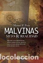 Libros: Malvinas mito y realidad : un an&aacute;lisis cr&iacute;tico desde los pri - Manuel Pedro Pe&ntilde;a