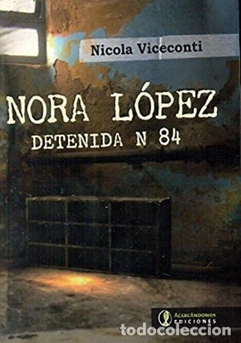 books: Nora L&oacute;pez detenida N84 - Nicola Viceconti - Nicola Viceconti