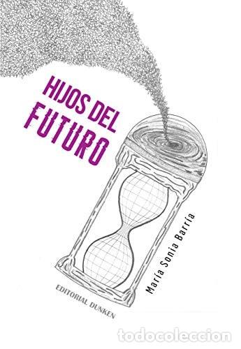 Livres: hijos del futuro Libro - Barr&iacute;a Mar&iacute;a Sonia - Barr&iacute;a Mar&iacute;a Sonia