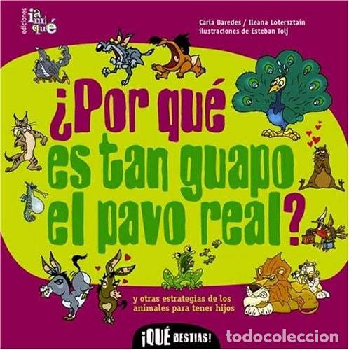 Livres: &iquest;Por qu&eacute; es tan guapo el pavo real? y otras estrategias de l - Carla Baredes