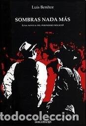 B&uuml;cher: Sombras nada m&aacute;s una novela del Peronismo m&aacute;gico - Luis Ben&iacute; - Luis Ben&iacute;tez