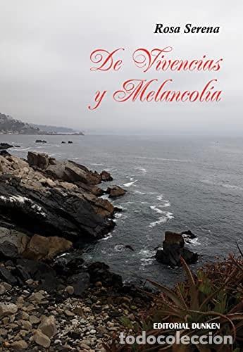 Libri di seconda mano: de vivencias y melancolia - SERENA, ROSA - SERENA, ROSA
