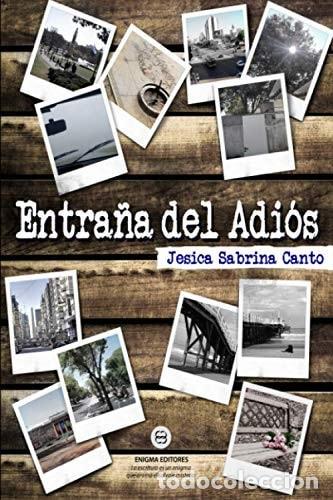 Libros: Entra&ntilde;a del adi&oacute;s - Jesica Sabrina Canto - Jesica Sabrina Canto