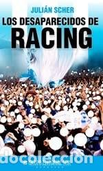 Libros: Los desaparecidos de Racing - Juli&aacute;n Scher - Juli&aacute;n Scher