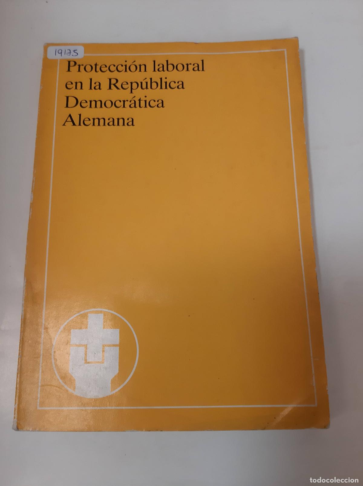 Libros: Proteccion Laboral En La Rep&uacute;blica Democr&aacute;tica Alemana - Varios Autores