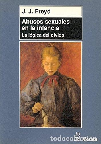 Libros: Abusos sexuales en la infancia la l&oacute;gica del olvido - Jennif - Jennifer J. Freyd