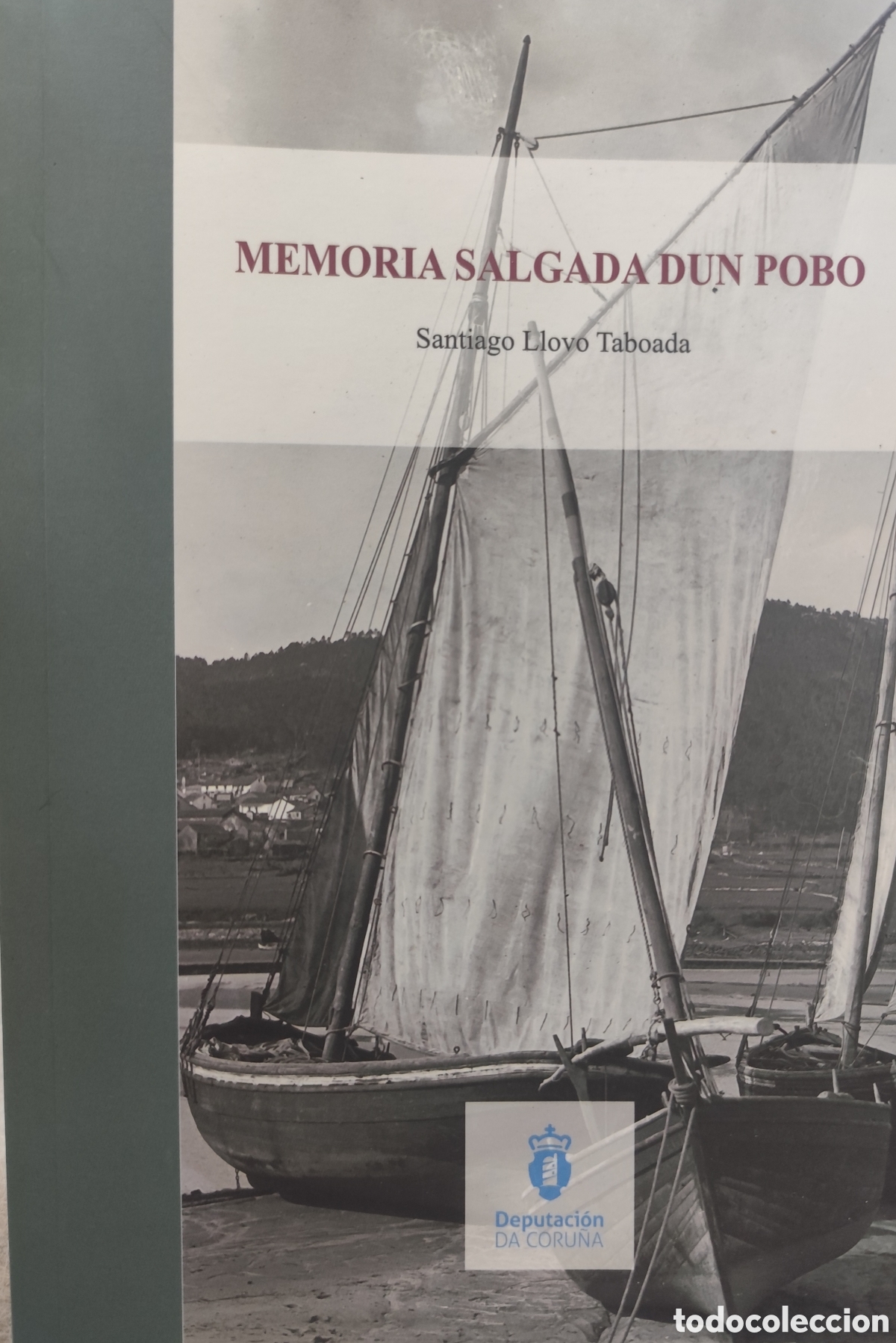 Libros: MEMORIA SALGADA DUN POBO. Historia de Esteiro,parroquia do Concello de Muros. Galicia - LLOVO TABOAD