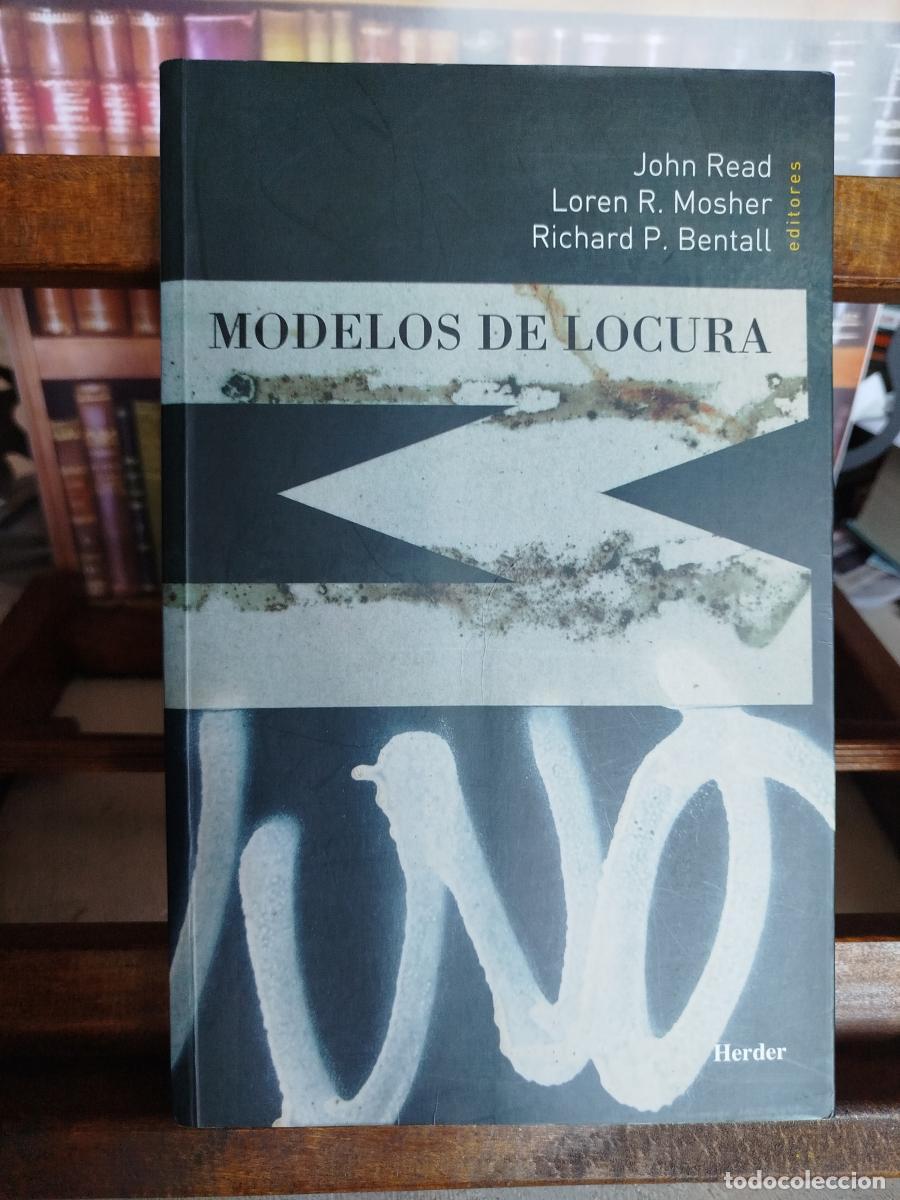 Libros: Modelos de locura: aproximaciones psicol&oacute;gicas, sociales y biol&oacute;gicas a la esquizofrenia -