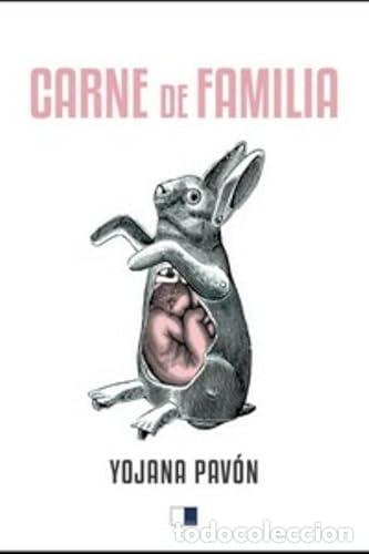 Libros: Carne de familia - YOJANA PAV&Oacute;N BONILLA