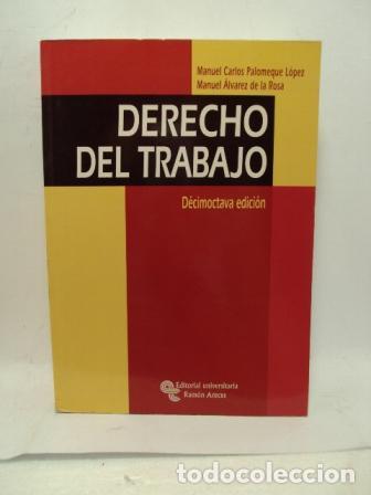 Libros: DERECHO DEL TRABAJO - Manuel Carlos Palomeque L&oacute;pez, Manuel &aacute;lvarez De La Rosa