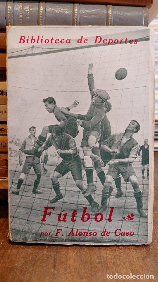Libros: FUTBOL. Association y Rugby. - ALONSO DE CASO, F.