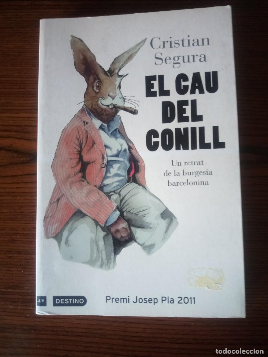 B&uuml;cher: 2 llibres- &rdquo;El cau del conill&rdquo;, Cristian Segura & &rdquo;El fill del xofer&rdquo;, Jordi Amat