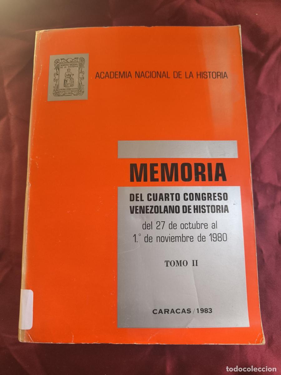 Libros: Memoria del cuarto Congreso venezolano de historia - 1980, tomo II - vv.aa.