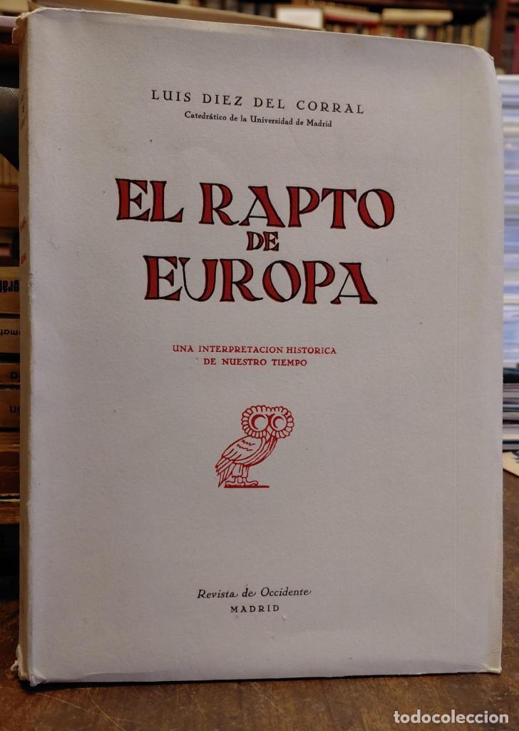 Libros: EL RAPTO DE UROPA. Una Interpretaci&oacute;n Hist&oacute;rica de Nuestro Tiempo. - DIEZ del CORRAL, Luis.