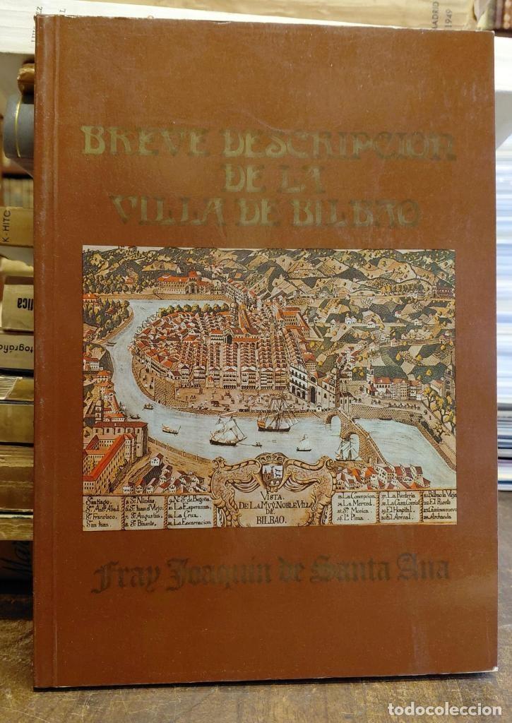 Libros: BREVE DESCRIPCION DE LA VILLA DE BILBAO. Edici&oacute;n, introducci&oacute;n, versi&oacute;n prosificada y notas de Gr