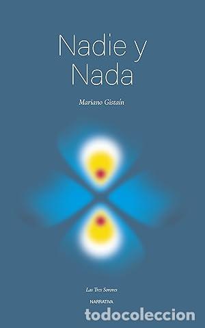 Libros: NADIE Y NADA - Mariano Gista&iacute;n