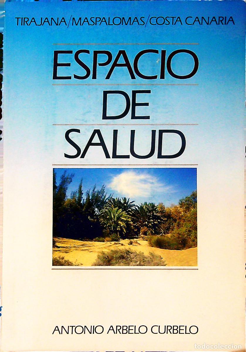 books: ESPACIO DE SALUD - TIRAJANA/MASPALOMAS/COSTA CANARIA - ANTONIO ARBELO - CANARIAS
