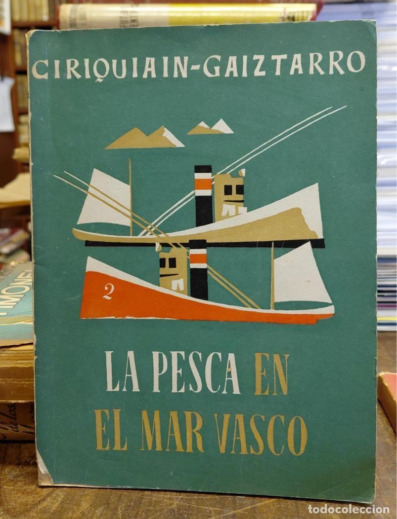 Libros: LA PESCA EN EL MAR VASCO. Ilustraciones de Santos Echevarr&iacute;a. - CIRIQUIAIN-GAZTARRO, M.