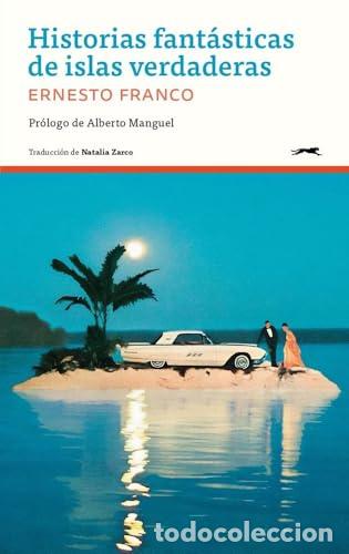 Libros: Historias fant&aacute;sticas de islas verdaderas - Franco, Ernesto
