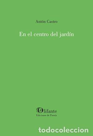 Libros: EN EL CENTRO DEL JARD&Iacute;N - CASTRO, ANT&Oacute;N