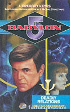 Libros: Babylon 5:Deadly Relations;A format (Babylon 5 S.) - Keyes, J. Gregory